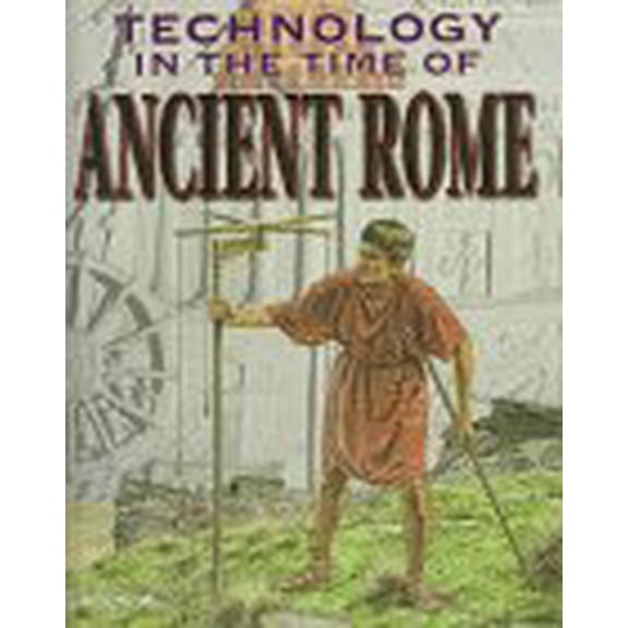 Pre-Owned Technology in the Time of Ancient Rome (Unknown) 0817248765 9780817248765