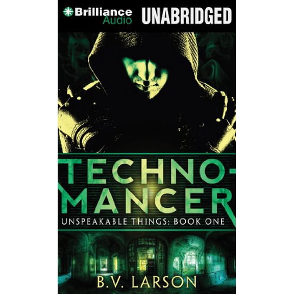 Technomancer (Unspeakable Things Series)