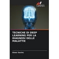 thumbnail image 1 of Tecniche Di Deep Learning Per La Diagnosi Delle Malattie (Paperback), 1 of 1