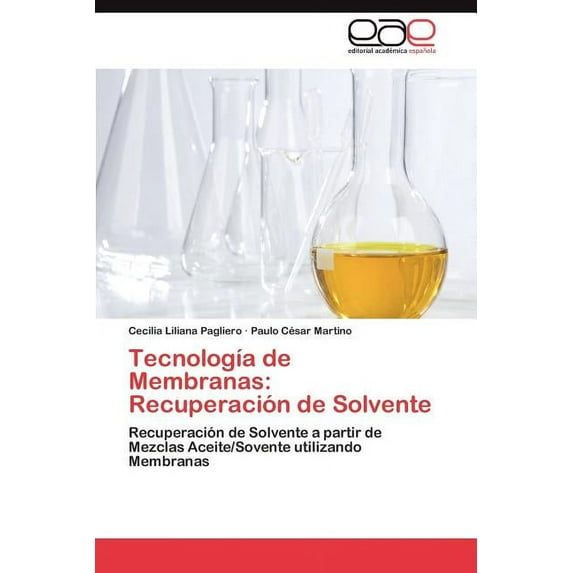 Tecnología de Membranas: Recuperación de Solvente (Paperback)