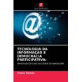 thumbnail image 1 of Tecnologia Da Informação E Democracia Participativa (Paperback), 1 of 1