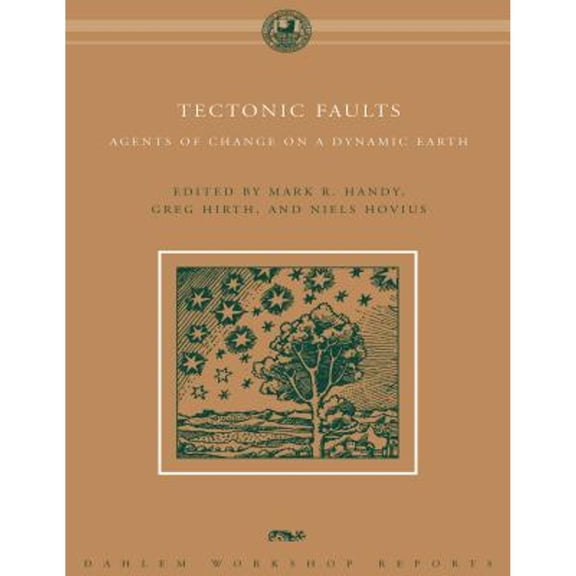 Pre-Owned Tectonic Faults: Agents of Change on a Dynamic Earth (Hardcover 9780262083621) by Mark R Handy, Greg Hirth, Niels Hovius