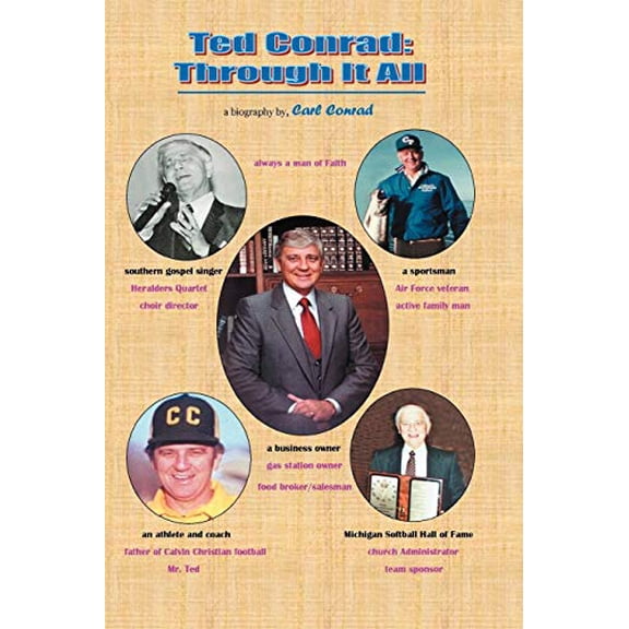 Pre-Owned Ted Conrad: Through It All Paperback Carl Conrad