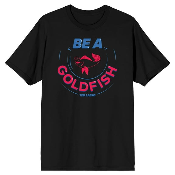 Ted Lasso Be A Goldfish Men's Black T-Shirt-M
