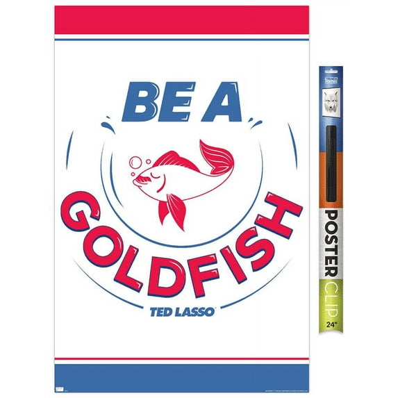 Ted Lasso - Be A Goldfish Wall Poster, 22.375" x 34"