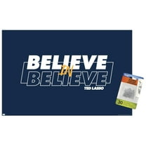 Ted Lasso - Believe In Believe Wall Poster with Push Pins, 14.725" x 22.375"