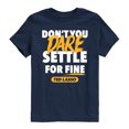 thumbnail image 1 of Ted Lasso - Don't You Dare Settle Boys' Short Sleeve Graphic T-Shirt, 1 of 4