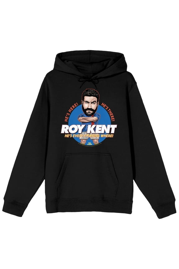 Ted Lasso He's Here! He's There! Roy Kent, He's Every F*#king Where! Adult Black Graphic Hoodie-4XL