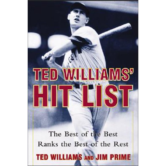 Pre-Owned Ted Williams' Hit List : The Best of the Best Ranks the Best of the Rest (Paperback) 0071421939 9780071421935