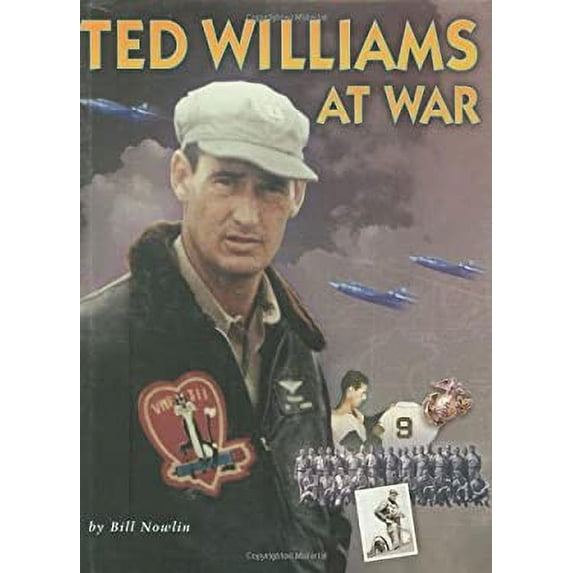 Pre-Owned Ted Williams at War (Hardcover) 1579401252 9781579401252