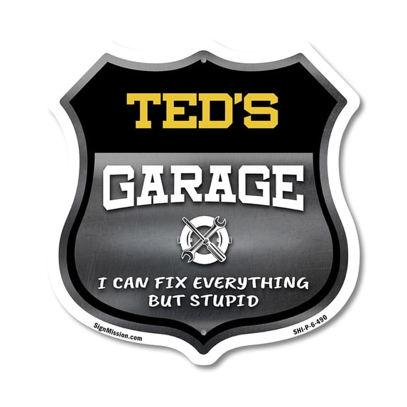 Ted's Garage I Can Fix Everything But Stupid 6 inch X 6 inch Shield Shaped Commercial Grade Plastic Sign To last, Gift for Dads and Uncles Classic Americana Crafted in the USA