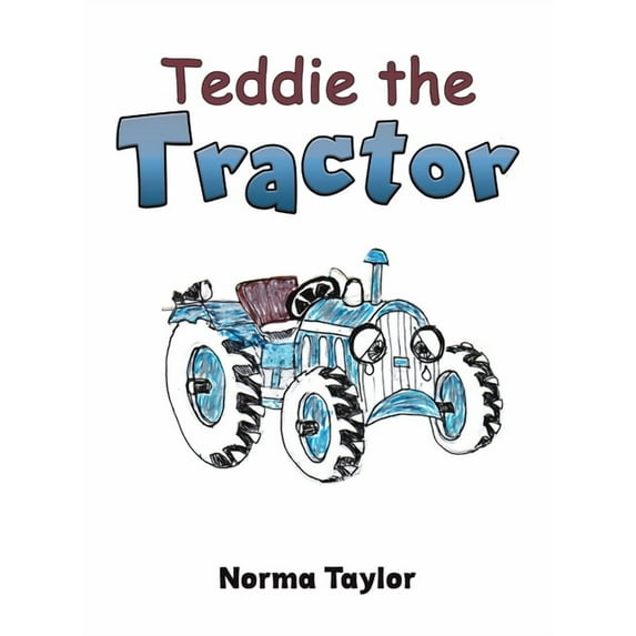 Teddie the Tractor (Hardcover)