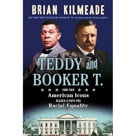 Pre-Owned Teddy and Booker T.: How Two American Icons Blazed a Path for Racial Equality (Hardcover) 0593543823 9780593543825