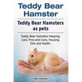 thumbnail image 1 of Pre-Owned Teddy Bear Hamster. Teddy Bear Hamsters as pets. Teddy Bear Hamsters Keeping, Care, Pros (Paperback 9781912057696) by Roger Rodendale, 1 of 1