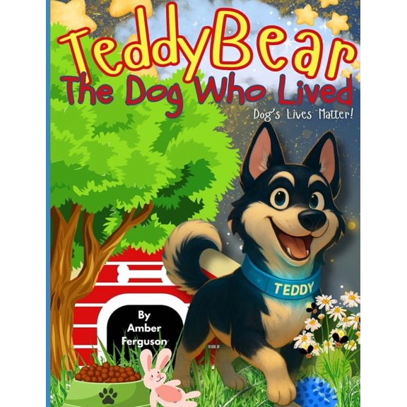 Teddy Bear: The Dog Who Lived, (Paperback)