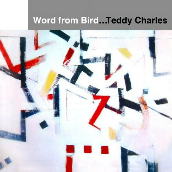 Teddy Charles - A Word From Bird - Music & Performance - CD