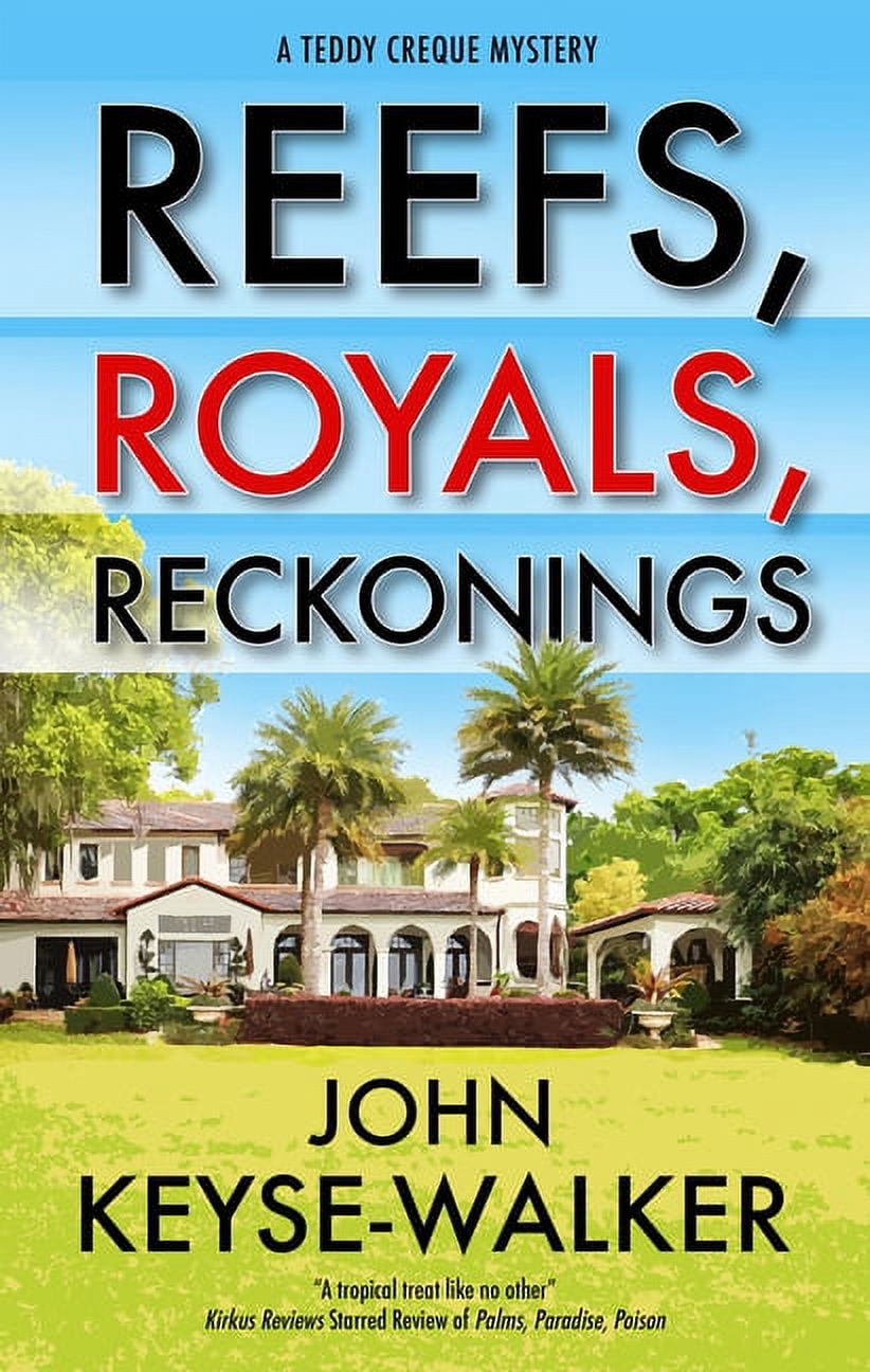 Teddy Creque Mystery Reefs, Royals, Reckonings, Book 4, (Hardcover ...