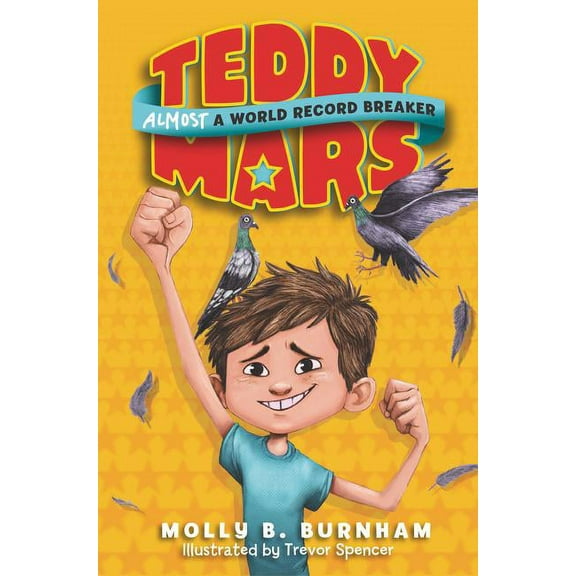 Teddy Mars Teddy Mars Book #1: Almost a World Record Breaker, Book 1, (Paperback)