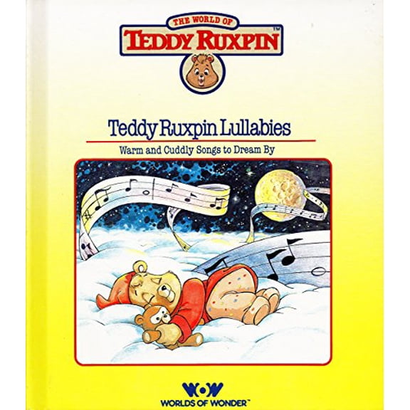 Pre-Owned Teddy Ruxpin Lullabies: Warm and Cuddly Songs to Dream By (The World of Teddy Ruxpin) (Hardcover) 0934323011 9780934323017