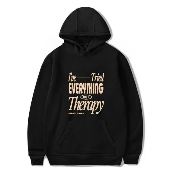 Teddy Swims Merch I've Tried Everything Hoodie Hoodies Men Women Long Sleeve Winter Fashion Sweatshirt Pullover Top
