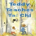 thumbnail image 1 of Teddy Teaches Tai Chi, (Paperback), 1 of 1