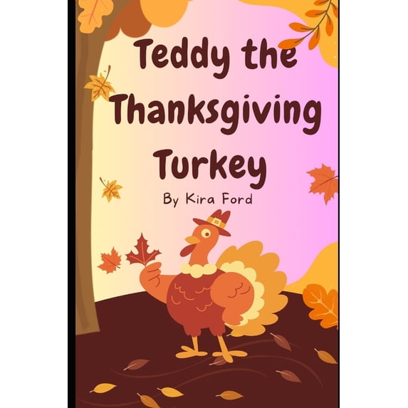 Teddy the Thanksgiving Turkey, (Paperback)