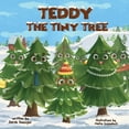 thumbnail image 1 of Teddy the Tiny Tree, (Paperback), 1 of 1