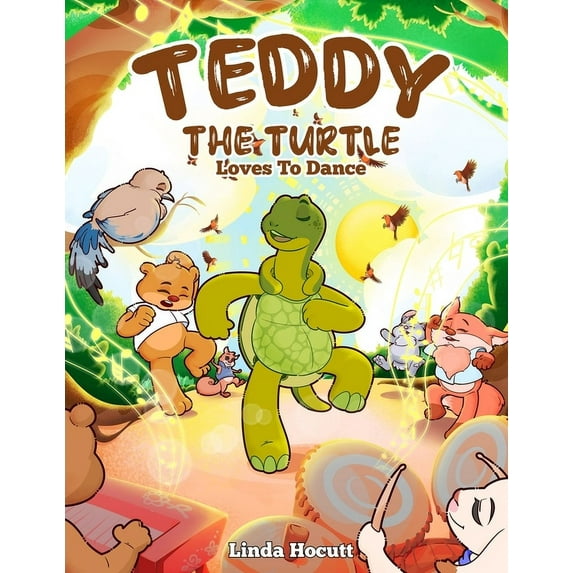 Teddy the Turtle: Loves to Dance, (Paperback)