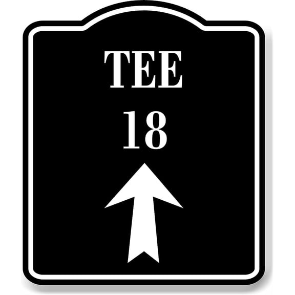 Tee 18 Golf Course Up Arrow BLACK Aluminum Composite Sign, 8.5"x10"