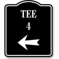 thumbnail image 1 of Tee 4 Golf Course Left Arrow BLACK Aluminum Composite Sign, 8.5"x10", 1 of 9