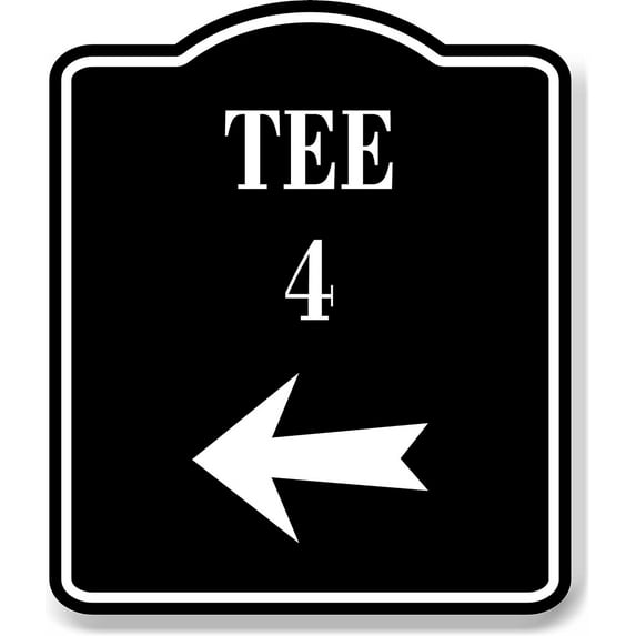 Tee 4 Golf Course Left Arrow BLACK Aluminum Composite Sign, 8.5"x10"
