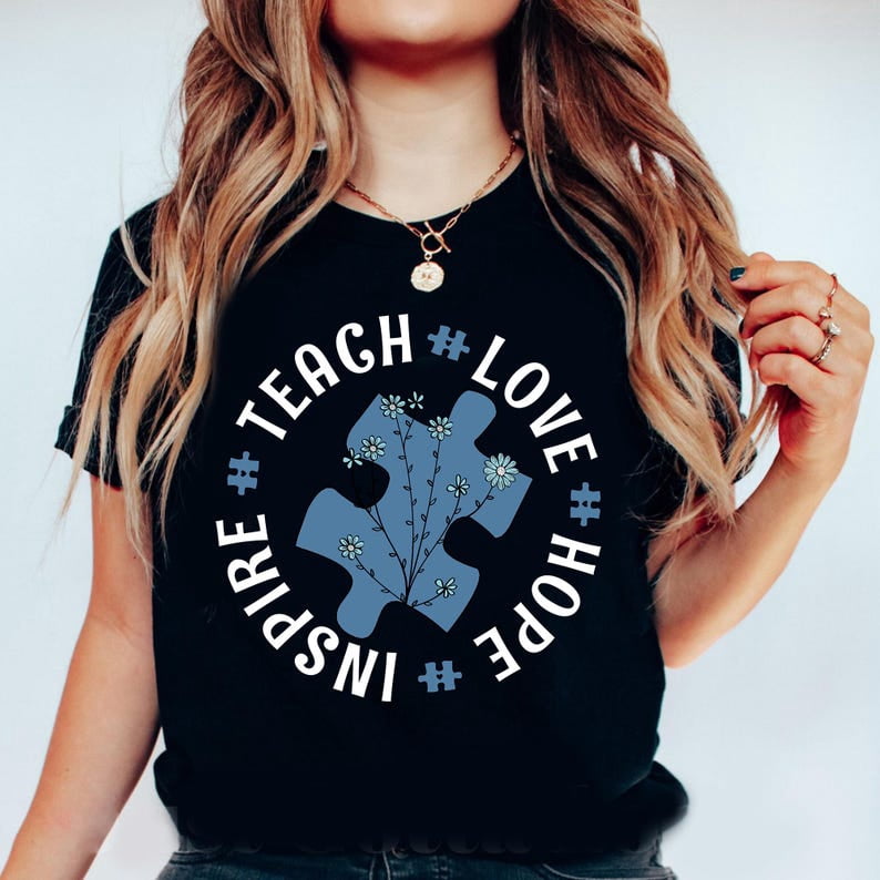 Tee Clo Autism Awareness Teach Love Hope Inspire Shirt, Special Ed Teacher Shirt, Autism Teacher Shirt All Size S-5XL, Full Size S-5XL