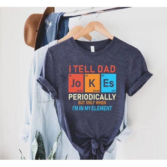 Tee Clo Dad Jokes Shirt,I Tell Dad Jokes Periodically But Only When I'M In My Element Shirt,Dad Shirt,Father Shirt,Gift For Dad, New Dad Shirt All Size S-5XL, Full Size S-5XL