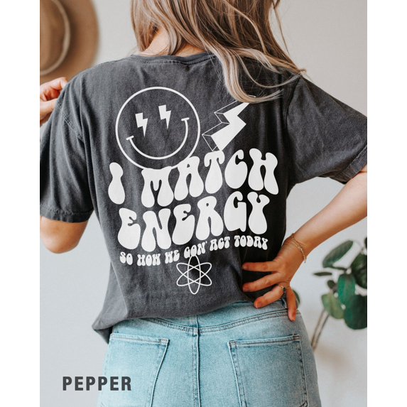 Tee Clo I Match Energy T-Shirt Women Empowerment T-Shirt Trendy Hustle Mindset Tee, Full Size S-5XL