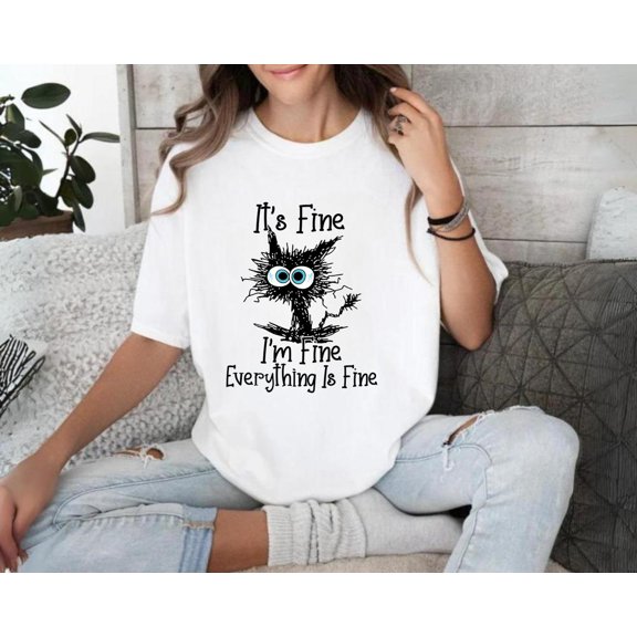 Tee Clo It'S Fine Cat Shirt, Motivational Graphic Tee All Size S-5XL, Full Size S-5XL