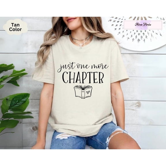 Tee Clo Just One More Chapter Shirt, Book Lover Reading Tee All Size S-5XL, Full Size S-5XL