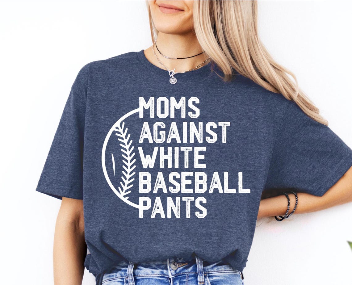 Tee Clo Moms Against White Pants T-Shirt Baseball Mama T-Shirt Sport Mom Game Day Tee, Full Size S-5XL
