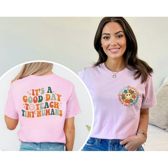 Tee Clo Teacher Shirt, It'S A Good Day To Teach Tiny Humans Tee All Size S-5XL, Full Size S-5XL