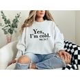 thumbnail image 1 of Tee Clo Yes I'M Cold Sweatshirt, I'M Cold Sweatshirt, Cold Sweatshirt, Winter Sirt, Cold Sweatshirt, Shirt, Always Freezing Shirt All Size S-5XL, Full size S-5XL, 1 of 5