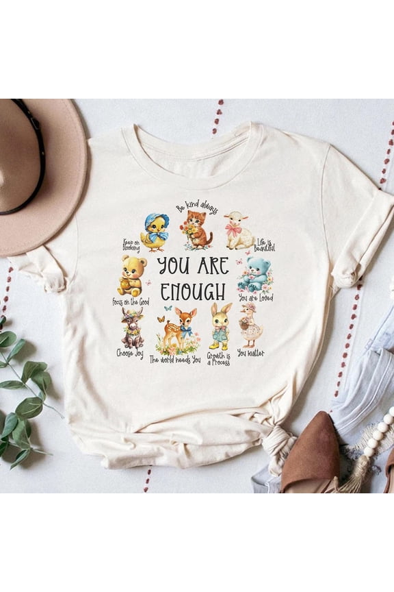 You Are Enough T-Shirt Motivational Positive Animal Graphic Inspiration Tee, Full Size S-5XL