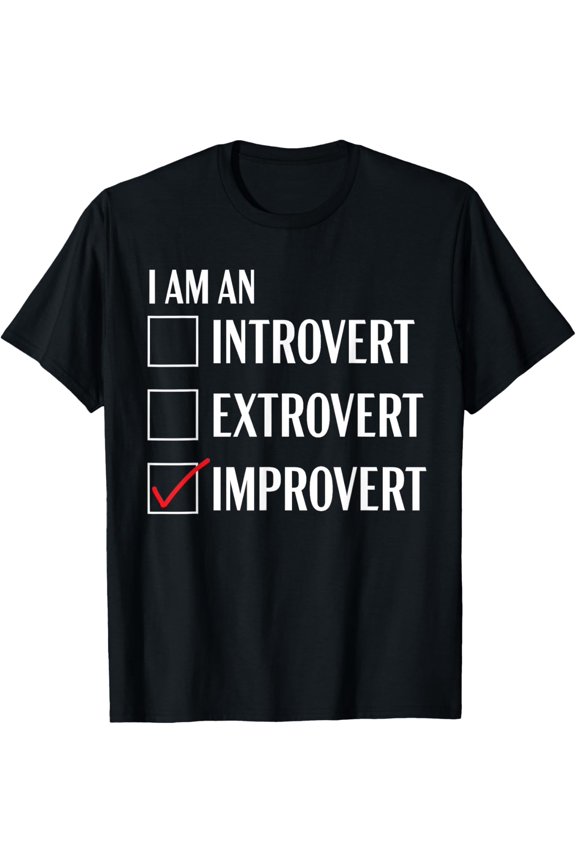 Tee Funny Improvisation Actor Actress T-Shirt