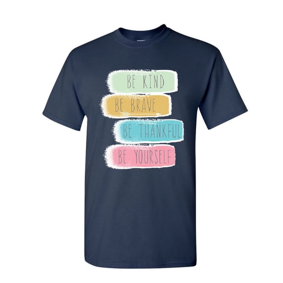 Tee Hunt Be Kind Brave Thankful Be Yourself T-Shirt Motivation Positive Mens Shirt, Navy Blue, X-Large