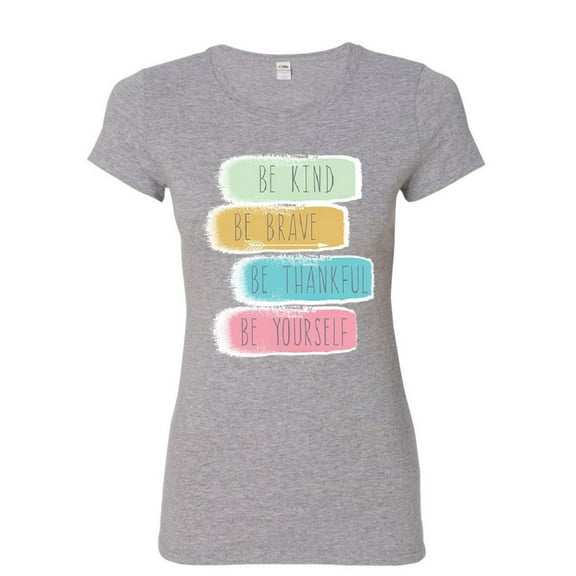 Tee Hunt Be Kind Brave Thankful Be Yourself Women's T-Shirt Motivation Positive Shirt, Gray, Large