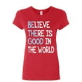thumbnail image 1 of Tee Hunt Be The Good Women's T-Shirt Believe There is Good in The World Inspire Shirt, Red, X-Large, 1 of 5
