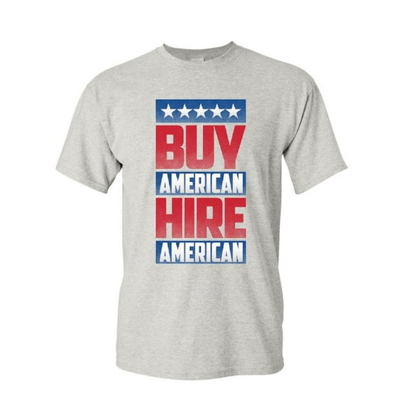 Tee Hunt Buy American Hire American T-Shirt Political Be American MAGA Mens Shirt, Ash Gray, XX-Large