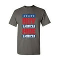 thumbnail image 1 of Tee Hunt Buy American Hire American T-Shirt Political Be American MAGA Mens Shirt, Charcoal, Medium, 1 of 5