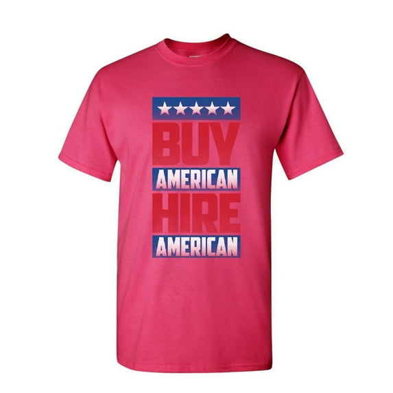 Tee Hunt Buy American Hire American T-Shirt Political Be American MAGA Mens Shirt, Hot Pink, 4X-Large