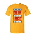 thumbnail image 1 of Tee Hunt Buy American Hire American T-Shirt Political Be American MAGA Mens Shirt, Yellow, 4X-Large, 1 of 5