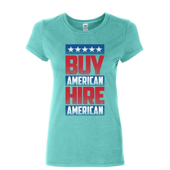 Tee Hunt Buy American Hire American Women's T-Shirt Political Be American MAGA Shirt, Light Blue, Medium