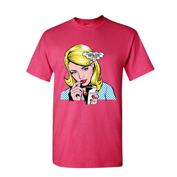 Tee Hunt Coffee First Revenge Later T-Shirt Funny Comic Pop Art Sarcastic Mens Shirt, Hot Pink, Small